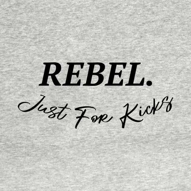 Rebel Just For Kicks by PabloEskobong